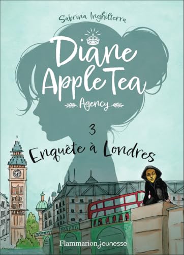 Diane Apple Tea Agency: Enquête à Londres (3) von FLAM JEUNESSE