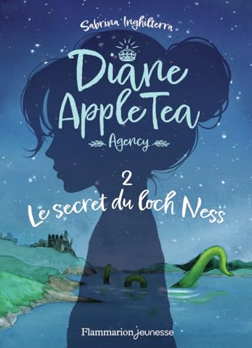 Diane Apple Tea Agency: Le secret du loch Ness (2) von FLAM JEUNESSE