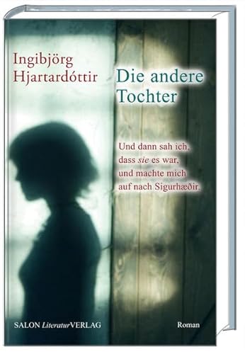 Die andere Tochter: Auf nach Sigurhæðir (Ein Island-Roman): Auf nach Sigurhaedir von Salon LiteraturVerlag