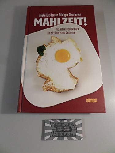 Mahlzeit: 60 Jahre Deutschland – Eine kulinarische Zeitreise