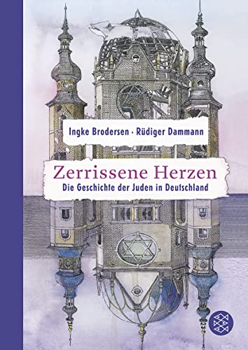 Zerrissene Herzen: Die Geschichte der Juden in Deutschland Zerrissene Herzen: Die Geschichte der Juden in Deutschland