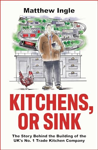 Kitchens, or Sink: How to Build a FTSE 250 Company from Nothing