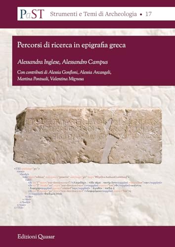 Percorsi di ricerca in epigrafia greca. Nuova ediz. (PaST. Percorsi, Strumenti e Temi di Archeologia) von Quasar