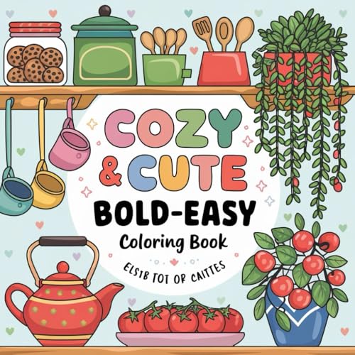 Cozy & Cute: Coloring Book for Adults and Teens: Bold and Easy Designs for Relaxation with Hygge Inspirations (Coloring Books By Andrea Inglese) von Independently published