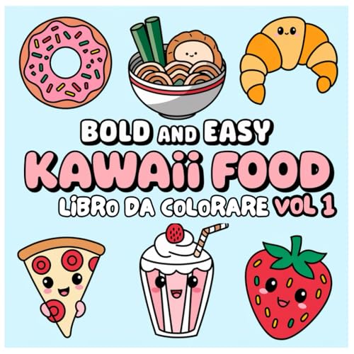 Libro Da Colorare Kawaii Food - Bold and Easy: Sushi, Dolci & Snack Golosi Volume 1 Libro Da Colorare Kawaii Food - Bold and Easy: Sushi, Dolci & Snack Golosi Volume 1 von Independently published