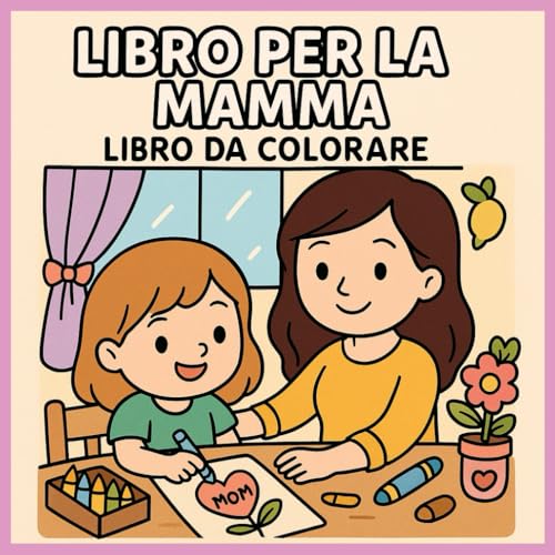 Libro da Colorare per la Festa della Mamma: Una Collezione Emozionante di 30 Splendidi Disegni con Citazioni, Cuori e Motivi Floreali per Adulti, ... per la Festa della Mamma con 30 Disegni Libro da Colorare per la Festa della Mamma: Una Collezione Emozionante di 30 Splendidi Disegni con Citazioni, Cuori e Motivi Floreali per Adulti, ... per la Festa della Mamma con 30 Disegni von Independently published