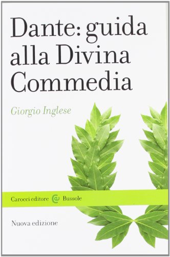 Dante: guida alla Divina Commedia. Nuova ediz. (Le bussole) von LE BUSSOLE