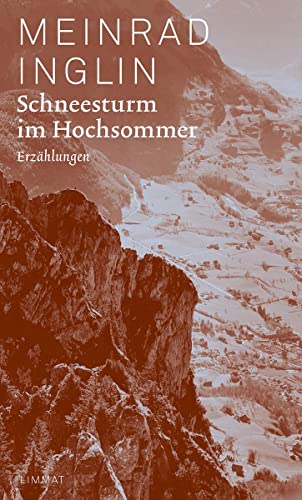 Schneesturm im Hochsommer: Erzählungen