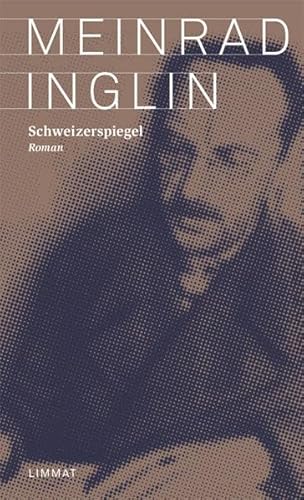 Schweizerspiegel: Roman (Meinrad Inglin – Gesammelte Werke)