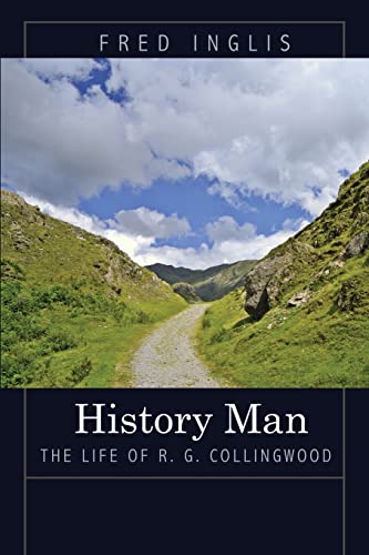 History Man: The Life of R. G. Collingwood von Princeton University Press