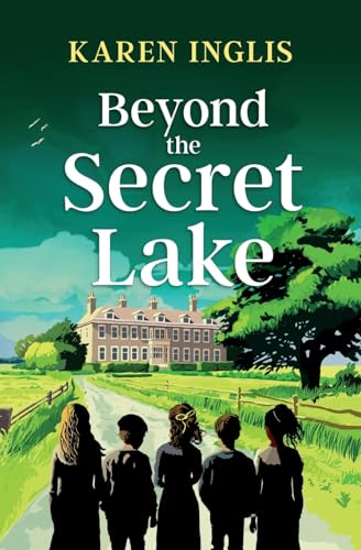 Beyond the Secret Lake: A children's mystery adventure (Secret Lake Mystery Adventures, Band 3) von Well Said Press
