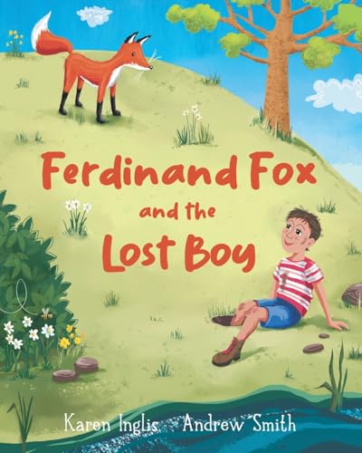Ferdinand Fox and the Lost Boy (Ferdinand Fox Adventures) von Well Said Press