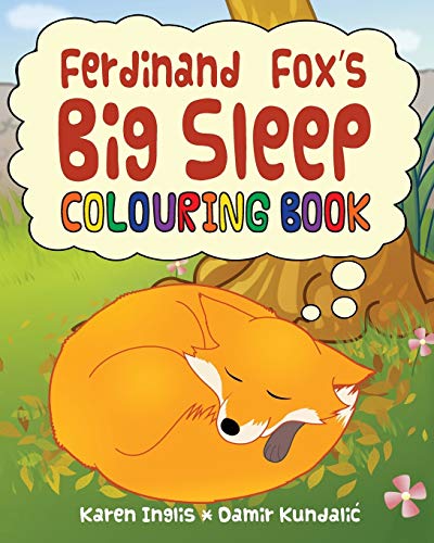 Ferdinand Fox's Big Sleep Colouring Book (Ferdinand Fox Adventures) von Well Said Press