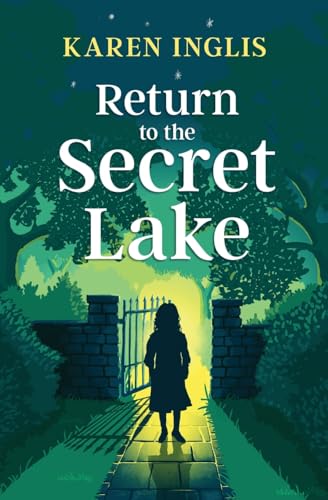 Return to the Secret Lake: A children's mystery adventure (Secret Lake Mystery Adventures, Band 2)