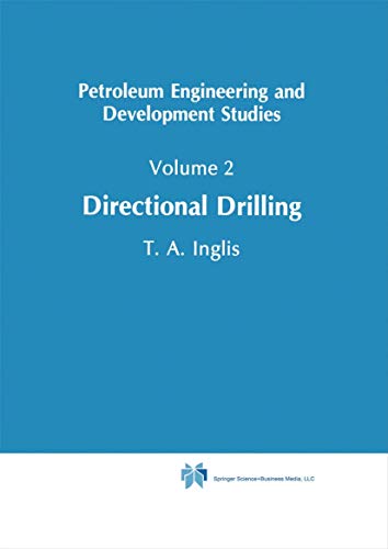 Directional Drilling (Petroleum Engineering and Development Studies, Band 2)