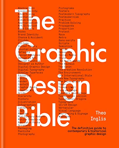 The Graphic Design Bible: The Definitive Guide to Contemporary and Historical Graphic Design for Designers and Creatives von Ilex Press
