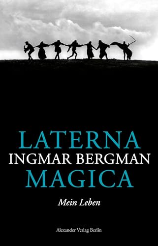 Laterna Magica: Mein Leben von Alexander