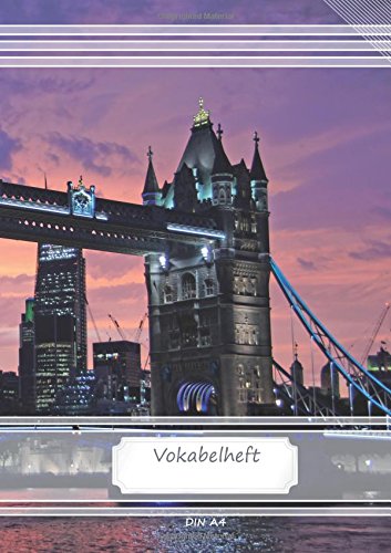 Vokabelheft DIN A4: 70 Seiten liniert, 2 Spalten, Lineatur 53 - London Tower Bridge (Motiv Vokabelhefte, Band 53) von CreateSpace Independent Publishing Platform