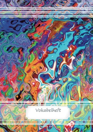 Vokabelheft DIN A4: 70 Seiten liniert, 3 Spalten, Lineatur 54 - Farben abstrakt 2 (Motiv Vokabelhefte, Band 41) von CreateSpace Independent Publishing Platform