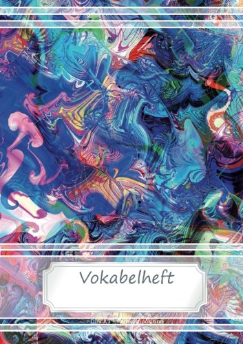 Vokabelheft DIN A5 - Farbkomposition: 70 Seiten liniert, zweispaltig (Motiv Vokabelhefte) von CreateSpace Independent Publishing Platform