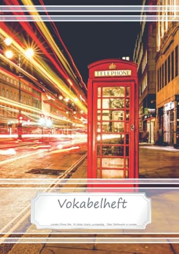 Vokabelheft DIN A5 - London Phone Box: 70 Seiten liniert, zweispaltig - Rote Telefonzelle in London (Motiv Vokabelhefte, Band 3) von CreateSpace Independent Publishing Platform