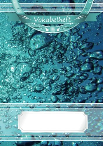 Vokabelheft DIN A5: 70 Seiten liniert, 3 Spalten, Lineatur 54 - Wasser (Motiv Vokabelhefte, Band 35)
