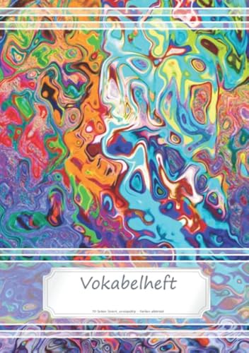 Vokabelheft DIN A5: 70 Seiten liniert, zweispaltig - Farben, abstrakt (Motiv Vokabelhefte, Band 6)