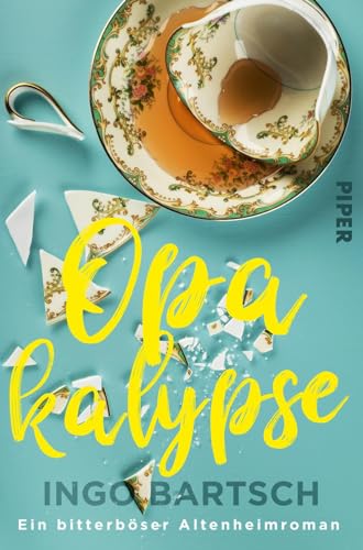 Opakalypse: Ein bitterböser Altenheimroman | Sarkastisches, menschliches Buch über die Zustände in der Pflege