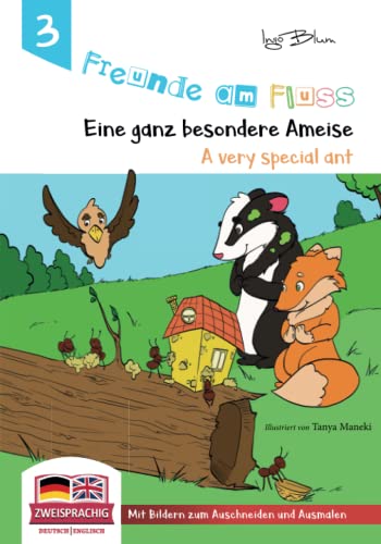 Freunde am Fluss: Eine ganz besondere Ameise - A very special ant: Zweisprachiges Bilderbuch Deutsch-Englisch von Independently published