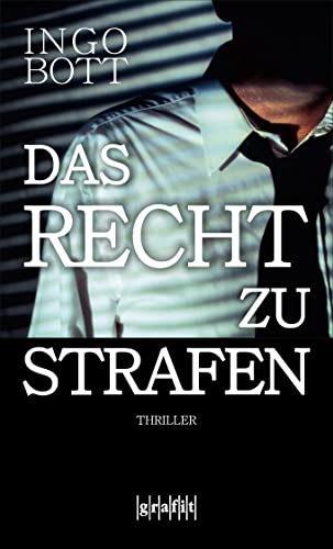 Das Recht zu strafen: Thriller