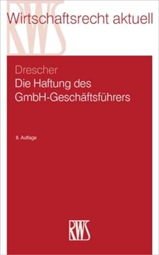 Die Haftung des GmbH-Geschäftsführers (RWS-Skript)