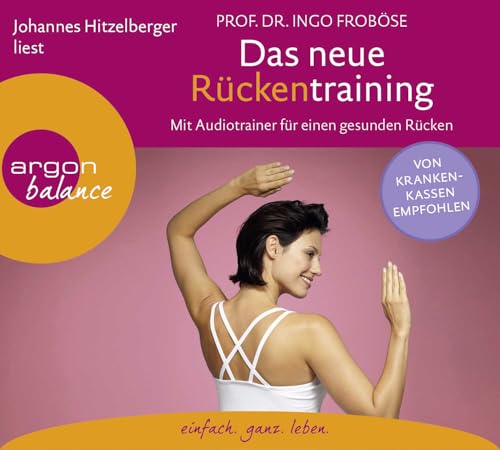 Das neue Rückentraining: Mit Audiotrainer für einen gesunden Rücken von Argon Balance