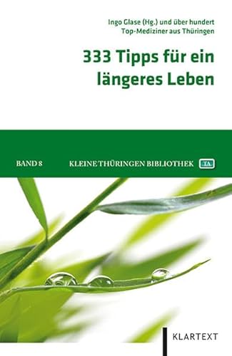 333 Tipps für ein längeres Leben (Kleine Thüringen Bibliothek) von KLARTEXT