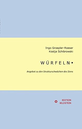 WÜRFELN.: Angebot zu den Strukturschwächen des Sinns von Books on Demand