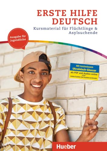Erste Hilfe Deutsch – Ausgabe für Jugendliche: Kursmaterial für Flüchtlinge und Asylsuchende.Deutsch als Zweitsprache / Kurs- und Arbeitsbuch Erste Hilfe Deutsch – Ausgabe für Jugendliche: Kursmaterial für Flüchtlinge und Asylsuchende.Deutsch als Zweitsprache / Kurs- und Arbeitsbuch