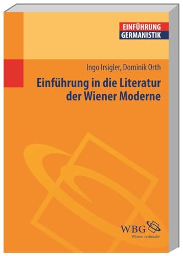 Einführung in die Literatur der Wiener Moderne (Germanistik kompakt) von wbg academic