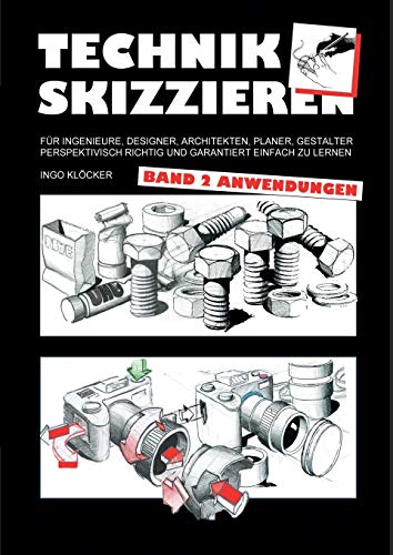 Technik skizzieren Band 2: Anwendungen von TWENTYSIX