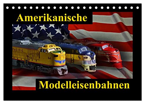 Amerikanische Modelleisenbahnen (Tischkalender 2024 DIN A5 quer), CALVENDO Monatskalender von CALVENDO