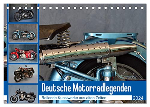 Deutsche Motorrad - Legenden - Rollende Kunstwerke aus alten Zeiten (Tischkalender 2024 DIN A5 quer), CALVENDO Monatskalender von CALVENDO