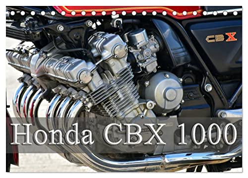 Honda CBX 1000 (Tischkalender 2024 DIN A5 quer), CALVENDO Monatskalender: Ein Kraftpaket mit 6 Zylindern (CALVENDO Mobilitaet) von CALVENDO