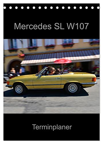 Mercedes SL W107 - Terminplaner (Tischkalender 2024 DIN A5 hoch), CALVENDO Monatskalender von CALVENDO