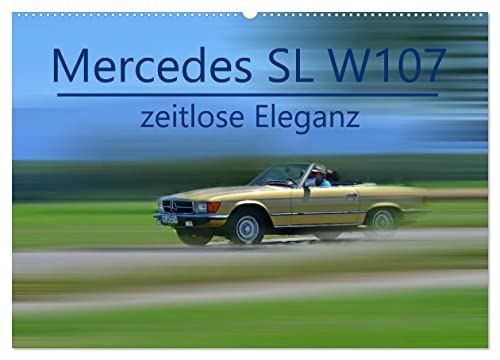 Mercedes SL W107 - zeitlose Eleganz (Wandkalender 2024 DIN A2 quer), CALVENDO Monatskalender