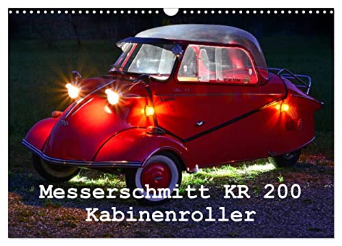 Messerschmitt KR 200 Kabinenroller (Wandkalender 2024 DIN A3 quer), CALVENDO Monatskalender von CALVENDO