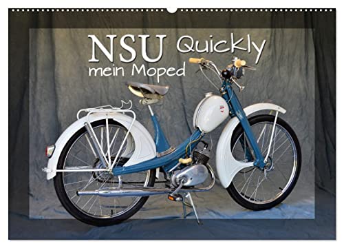 NSU Quickly - Mein Moped (Wandkalender 2025 DIN A2 quer), CALVENDO Monatskalender von CALVENDO