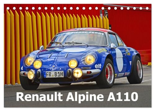 Renault Alpine A110 (Tischkalender 2024 DIN A5 quer), CALVENDO Monatskalender: Ein historischer Edelsportwagen aus Frankreich (CALVENDO Mobilitaet)