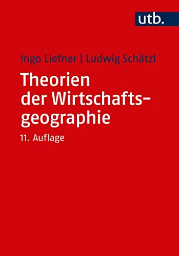 Theorien der Wirtschaftsgeographie von UTB GmbH