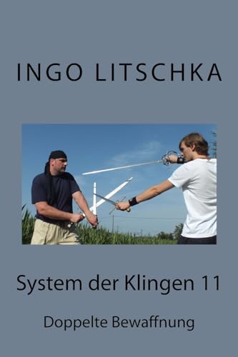 System der Klingen 11: Doppelte Bewaffnung von Createspace Independent Publishing Platform