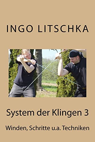 System der Klingen 3: Schritte, Winden, Entwaffnungen