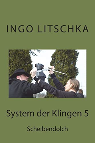 System der Klingen 5: Scheibendolch von Createspace Independent Publishing Platform