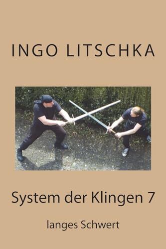 System der Klingen 7: langes Schwert System der Klingen 7: langes Schwert von CREATESPACE